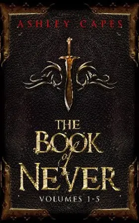 Capes |  The Book of Never, Volumes 1-5 | eBook | Sack Fachmedien