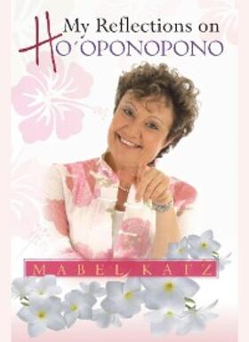 Katz |  My Reflections on Ho'oponopono | eBook | Sack Fachmedien