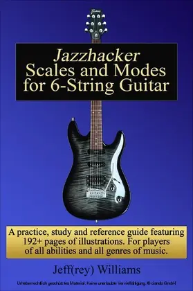 Williams |  Jazzhacker Scales and Modes for 6-String Guitar | eBook | Sack Fachmedien