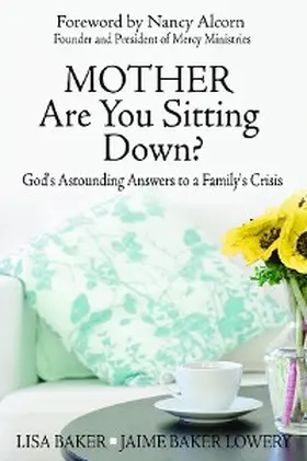 Baker / Baker Lowery |  Mother Are You Sitting Down? | eBook | Sack Fachmedien