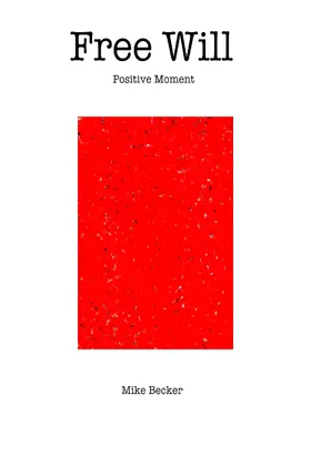 Becker |  Free Will Positive Moment | eBook | Sack Fachmedien