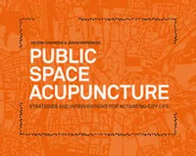 Casanova / Hernandez |  Public Space Acupuncture | Buch |  Sack Fachmedien