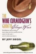 Siegel |  The Wine Curmudgeon's Guide to Cheap Wine | eBook | Sack Fachmedien
