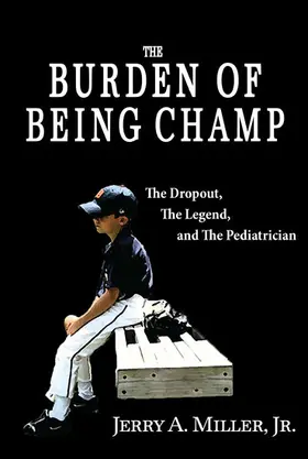 Jerry A. Miller / Jr. |  Burden of Being Champ | eBook | Sack Fachmedien