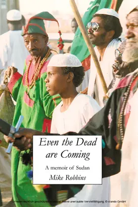 Robbins |  Even The Dead Are Coming | eBook | Sack Fachmedien