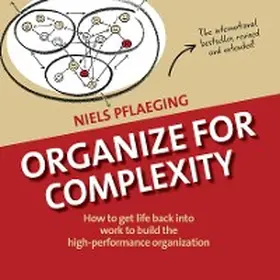 Pflaeging |  Organize for Complexity | eBook | Sack Fachmedien