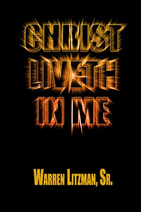 Warren Litzman / Litzman / Sr. |  Christ Liveth in Me | eBook | Sack Fachmedien