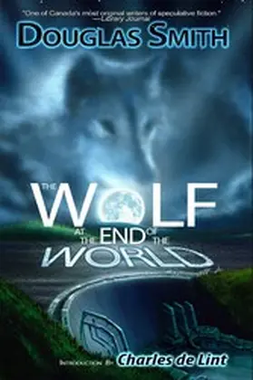 Smith |  The Wolf at the End of the World (The Heroka stories, #1) | eBook | Sack Fachmedien