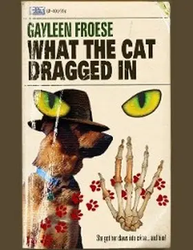 Froese |  What the Cat Dragged In | eBook | Sack Fachmedien