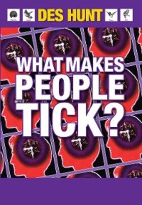 Hunt |  What Makes People Tick: How to Understand Yourself and Others | eBook | Sack Fachmedien