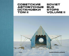 Herwig |  Soviet Bus Stops Volume II | Buch |  Sack Fachmedien