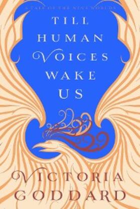 Goddard |  Till Human Voices Wake Us | eBook | Sack Fachmedien