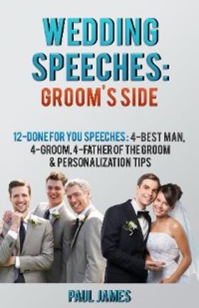 James |  Wedding Speeches: Groom's Side: 12 Done For You Speeches | eBook | Sack Fachmedien
