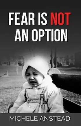 Anstead / Ridley |  Fear Is Not An Option | eBook | Sack Fachmedien