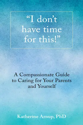 Arnup |  &quote;I Don't Have Time for This!&quote; | eBook | Sack Fachmedien