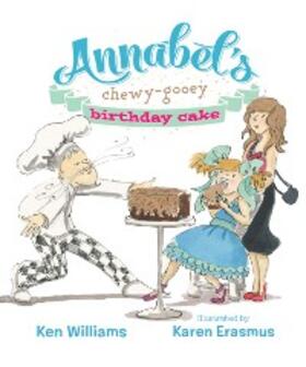Williams |  Annabel's Chewy-Gooey Birthday Cake | eBook | Sack Fachmedien