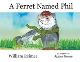 Reimer |  A Ferret Named Phil | eBook | Sack Fachmedien