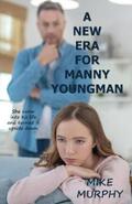 Murphy |  A New Era for Manny Youngman | eBook | Sack Fachmedien