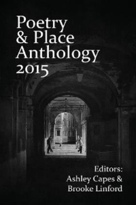 Capes / Linford |  Poetry & Place Anthology 2015 | eBook | Sack Fachmedien