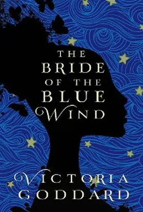 Goddard |  The Bride of the Blue Wind | eBook | Sack Fachmedien