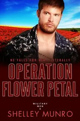 Munro |  Operation Flower Petal (Military Men, #6) | eBook | Sack Fachmedien