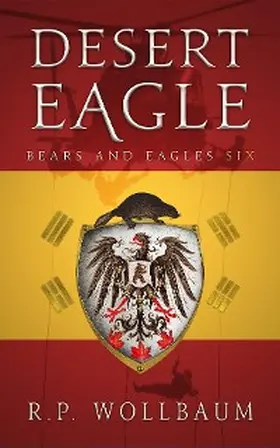 Wollbaum |  Desert Eagle (Bears and Eagles, #6) | eBook | Sack Fachmedien