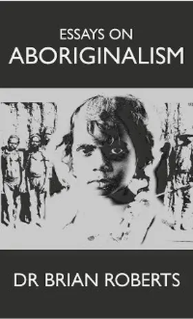 Roberts / Blythe |  Essays on Aboriginalism | eBook | Sack Fachmedien