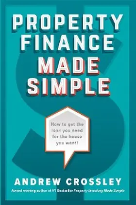 Crossley |  Property Finance Made Simple | eBook | Sack Fachmedien