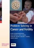 Archer / Karapanagiotou / Kopeika |  Problem Solving in Cancer and Fertility | Buch |  Sack Fachmedien