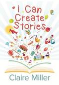 Miller |  I Can Create Stories | eBook | Sack Fachmedien