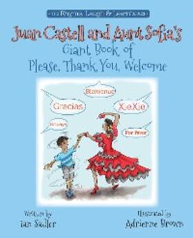 Sadler | Juan Castell and Aunt Sofia's Giant Book of Please, Thank You, Welcome | E-Book | sack.de