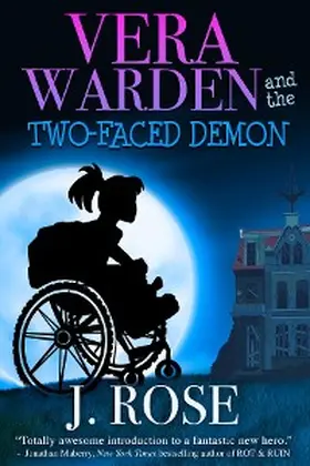 Rose |  Vera Warden and the Two-Faced Demon | eBook | Sack Fachmedien