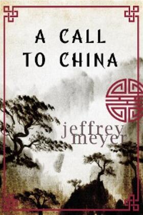 Meyer |  A Call to China | eBook | Sack Fachmedien