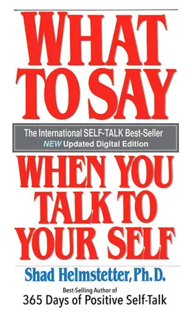 Helmstetter |  What to Say When You Talk to Your Self | eBook | Sack Fachmedien