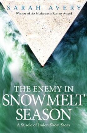 Avery |  The Enemy in Snowmelt Season | eBook | Sack Fachmedien