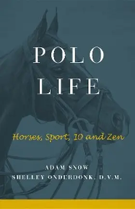 Onderdonk / Snow |  Polo Life | eBook | Sack Fachmedien