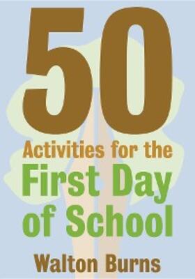 Burns |  50 Activities for the First Day of School | eBook | Sack Fachmedien