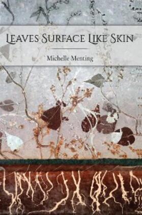 Menting / Lockward |  Leaves Surface Like Skin | eBook | Sack Fachmedien