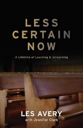Avery / Clark |  Less Certain Now | eBook | Sack Fachmedien