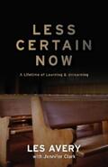 Avery / Clark |  Less Certain Now | eBook | Sack Fachmedien