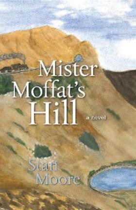 Moore |  Mister Moffat's Hill | eBook | Sack Fachmedien
