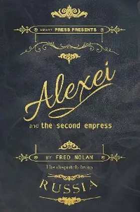 Nolan / Garfinkle |  Alexei and the Second Empress | eBook | Sack Fachmedien