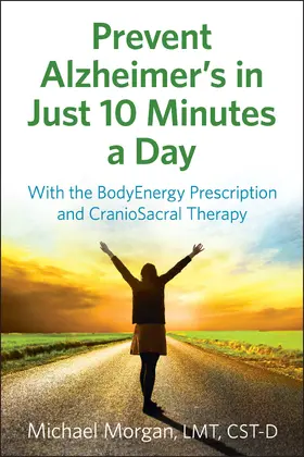 Morgan |  Prevent Alzheimer's in Just 10 Minutes a Day | eBook | Sack Fachmedien