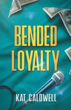 Caldwell |  Bended Loyalty | eBook | Sack Fachmedien