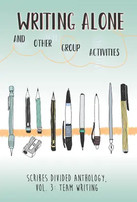 Divided |  Writing Alone and Other Group Activities (Scribes Divided Anthology, #3) | eBook | Sack Fachmedien