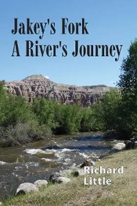 Little |  Jakey's Fork - A River's Journey | eBook | Sack Fachmedien