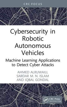 Alruwaili / Islam / Gondal |  Cybersecurity in Robotic Autonomous Vehicles | Buch |  Sack Fachmedien