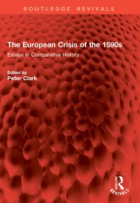 Clark |  The European Crisis of the 1590s | Buch |  Sack Fachmedien