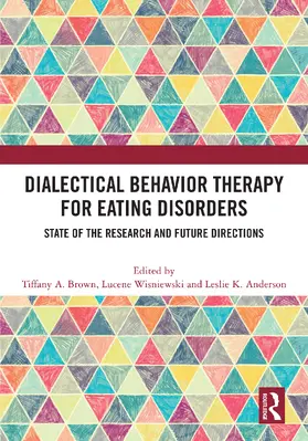 Brown / Wisniewski / Anderson |  Dialectical Behavior Therapy for Eating Disorders | Buch |  Sack Fachmedien