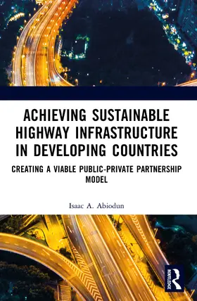 Abiodun | Achieving Sustainable Highway Infrastructure in Developing Countries | Buch | 978-1-003-86427-1 | www.sack.de